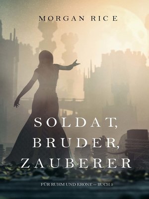 cover image of Soldat, Bruder, Zauberer